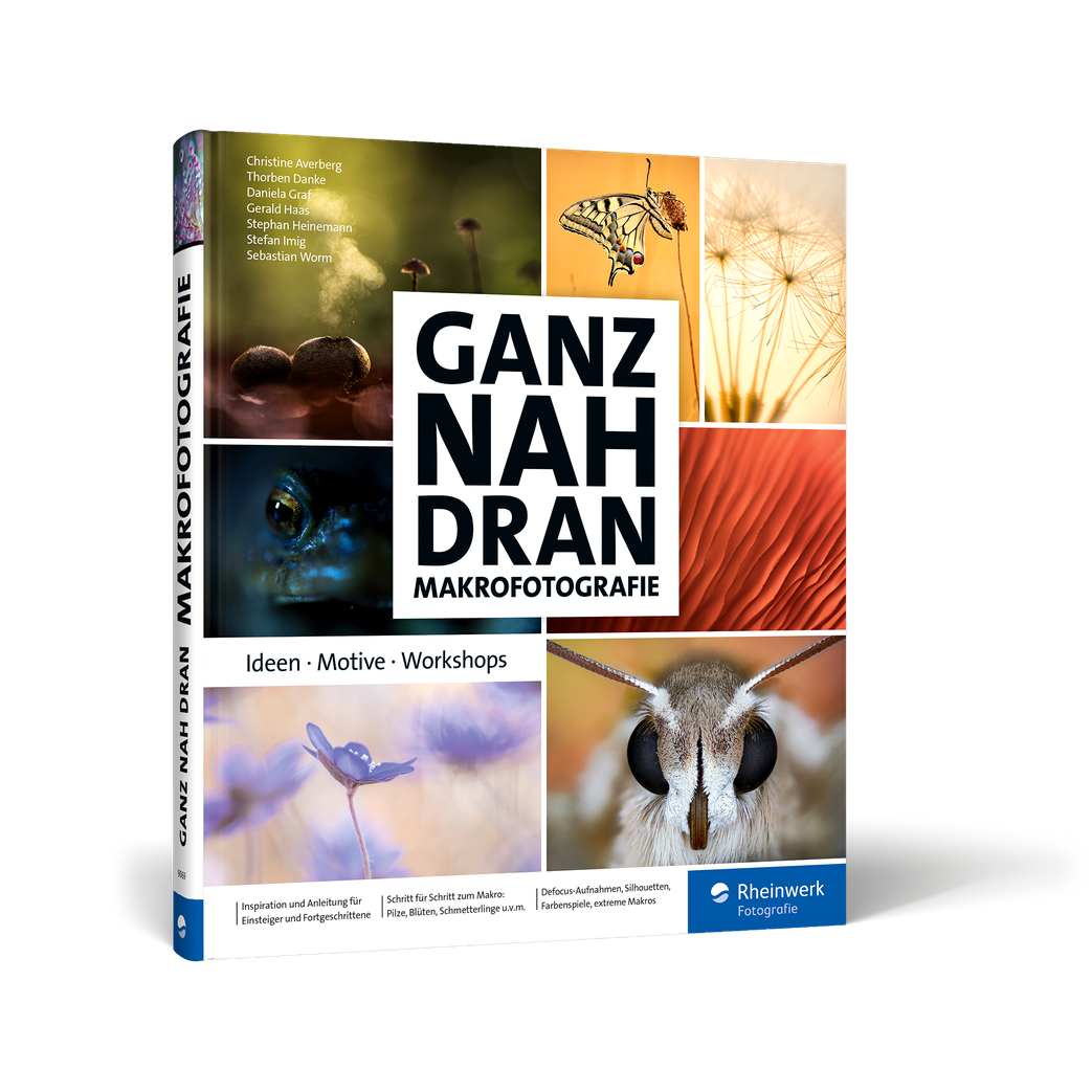 Rheinwerk Verlag: Ganz nah dran: Makrofotografie