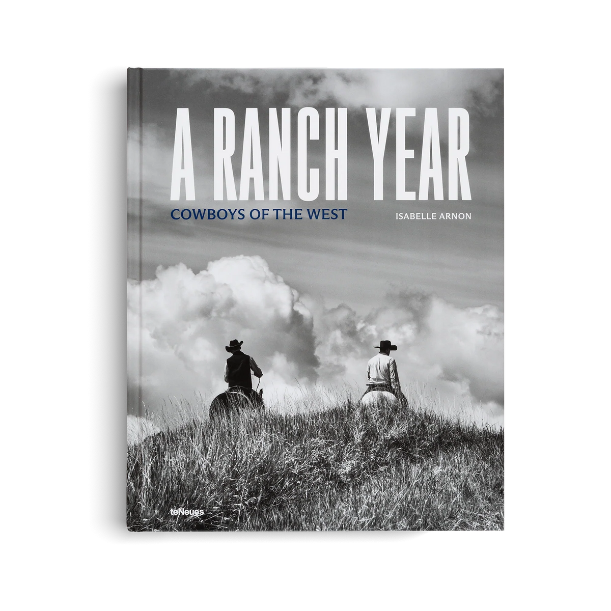 Isabelle Arnon- A Ranch Year Cowboys of the West